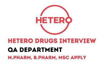 Walk in Drive for M.Pharm, B.Pharm, MSc in QA Department at Hetero Drugs