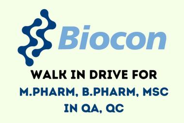 Walk in Drive for M.Pharm, B.Pharm, MSc in QA, QC at Biocon