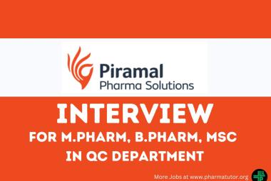Walk in Drive for M.Pharm, B.Pharm, MSc in QC Department at Piramal Pharma