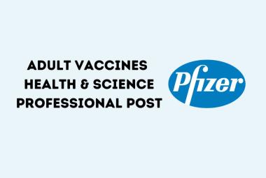 Work as Adult Vaccines Health & Science Professional at Pfizer