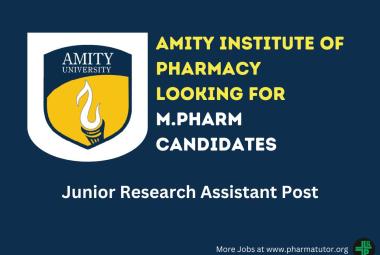 Amity Institute of Pharmacy looking for M.Pharm candidates