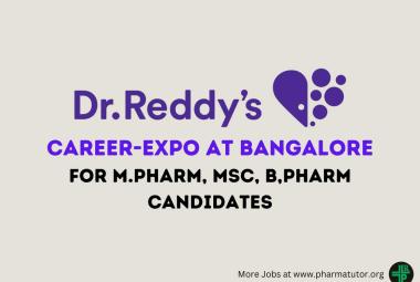 Career-Expo at Bangalore in Dr. Reddy's Laboratories for M.Pharm, MSc, B,Pharm candidates