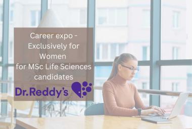 Career expo - Exclusively for Women at Dr. Reddy's Laboratories for MSc Life Sciences candidates