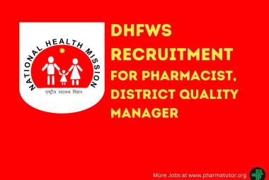 DHFWS invites online application for post of Pharmacist, District Quality Manager