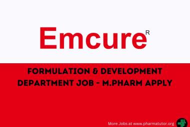 Emcure Inviting applications for Formulation & Development Department