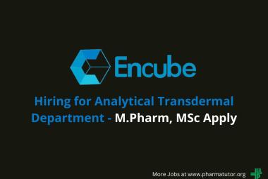 Hiring for Analytical Transdermal department at Encube Ethicals