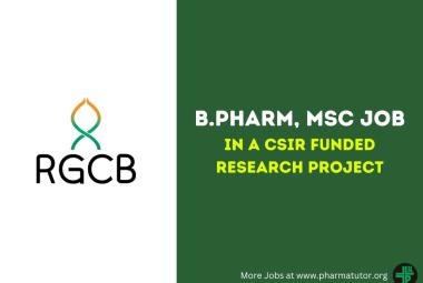 Job for B.Pharm, MSc in a CSIR funded research project at Rajiv Gandhi Centre for Biotechnology