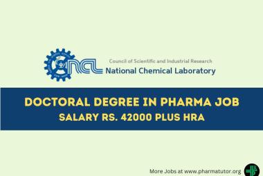 Job for Doctoral Degree in Pharma at National Chemical Laboratory