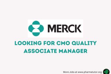 Merck Limited looking for CMO Quality Associate Manager