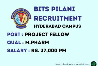 Opportunity for M.Pharm as Project Fellow at BITS Pilani Hyderabad Campus