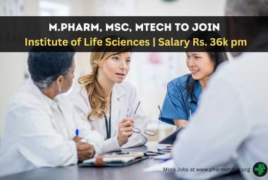 Opportunity for M.Pharm, MSc, MTech to Join Institute of Life Sciences