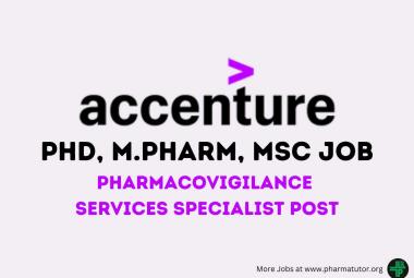 Opportunity for PhD, M.Pharm, MSc as Pharmacovigilance Services Specialist at Accenture