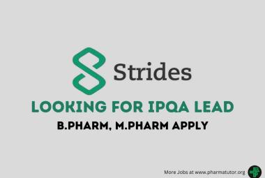 Strides Pharma looking for IPQA Lead