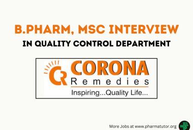 Vacancy for B.Pharm, MSc in Quality Control at CORONA Remedies