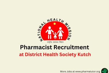 Vacancy for Pharmacist at District Health Society Kutch
