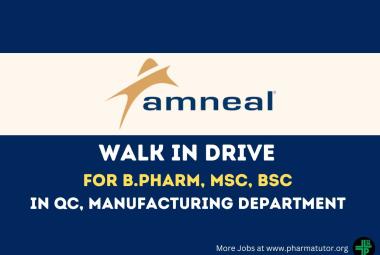 Walk in Drive for B.Pharm, MSc, BSc in QC, Manufacturing Department at Amneal Pharmaceuticals