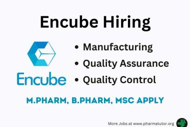 Walk in Drive for M.Pharm, B.Pharm, MSc in Manufacturing, QA, QC at Encube Ethicals