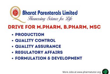 Walk in Drive for M.Pharm, B.Pharm, MSc in Production, QC, QA, Regulatory Affairs, F&D at Bharat Parenterals Ltd