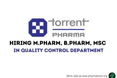 Walk in Drive for M.Pharm, B.Pharm, MSc in Quality Control at Torrent Pharma