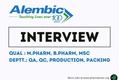 Alembic Pharma Walk in Drive for M.Pharm, B.Pharm, MSc in QA, QC, Production, Packing