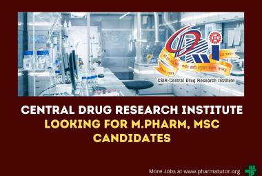 Central Drug Research Institute looking for M.Pharm, MSc candidates