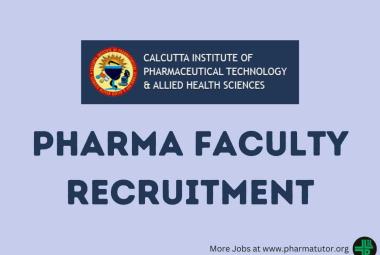Faculty jobs at Calcutta Institute of Pharmaceutical Technology & Allied Health Sciences
