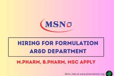 Hiring for Formulation AR&D Department at MSN Laboratories 