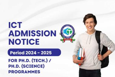 ICT ADMISSION NOTICE 2024-25 for Ph.D. (Tech.)/ Ph.D. (Science) Programmes