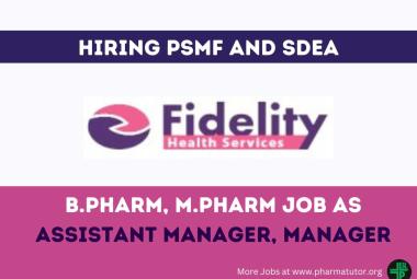 Job for B.Pharm, M.Pharm as Assistant Manager, Manager at Fidelity Health Services