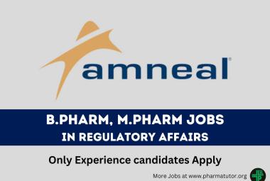 Job for B.Pharm, M.Pharm in Regulatory Affairs at Amneal Pharmaceuticals