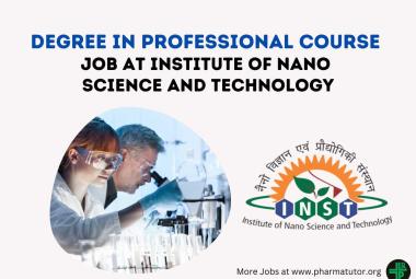 Job for Degree in Professional Course at Institute of Nano Science and Technology