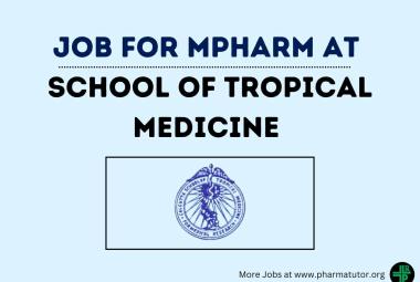 Job for MPharm at School of Tropical Medicine