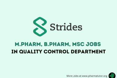 Job for M.Pharm, B.Pharm, MSc in Quality Control Department at Strides Pharma