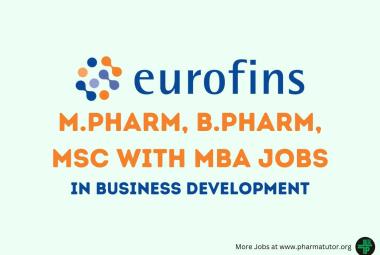 Job for M.Pharm, B.Pharm, MSc with MBA in Business Development at Eurofins Scientific