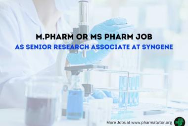Job for M.Pharm or MS Pharm as Senior Research Associate at Syngene