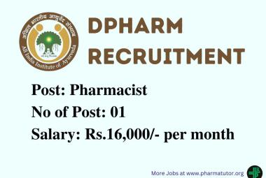 D.Pharm Job for Pharmacist at All India Institute of Ayurveda