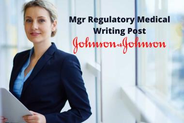 Johnson & Johnson looking for Mgr Regulatory Medical Writing