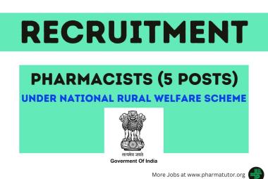 Pharmacists jobs (5 posts) under AYUSH National Rural Welfare Scheme