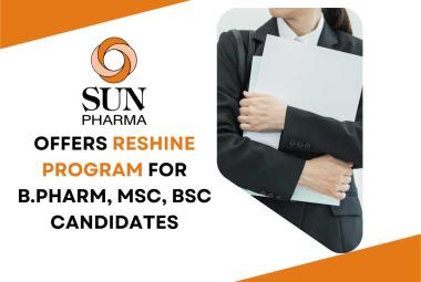 Sun Pharma offers Reshine Program for B.Pharm, MSc, BSc Candidates