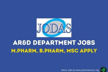 Vacancy for M.Pharm, B.Pharm, MSc in AR&D Department at JODAS Expoim