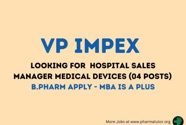 VP IMPEX looking for Hospital Sales Manager Medical Devices