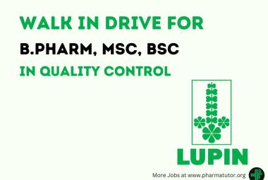 Walk In Drive for B.Pharm, MSc, BSc in Quality Control at LUPIN Ltd
