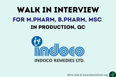Walk In Drive for M.Pharm, B.Pharm, M.Sc in Production, QC at Indoco Remedies