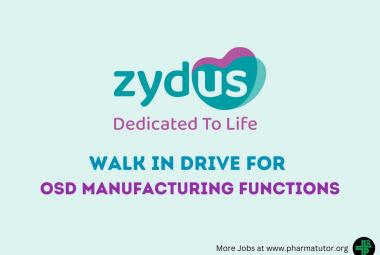 Walk In Interview - OSD Manufacturing Functions at Zydus Lifesciences