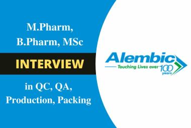 Alembic Pharma Walk In Drive for M.Pharm, B.Pharm, MSc in QC, QA, Production, Packing
