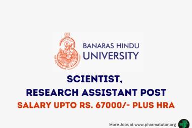 Applications are invited for post of Scientist, Research Assistant at Banaras Hindu University