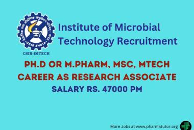 Career for Ph.D or M.Pharm, MSc, MTech as Research Associate at IMTech