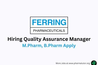 Ferring Pharmaceuticals Hiring Quality Assurance Manager