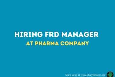 Hiring FRD Manager at Pharma company