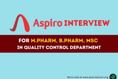 Interview for M.Pharm, B.Pharm, MSc in Quality Control at Aspiro Pharma